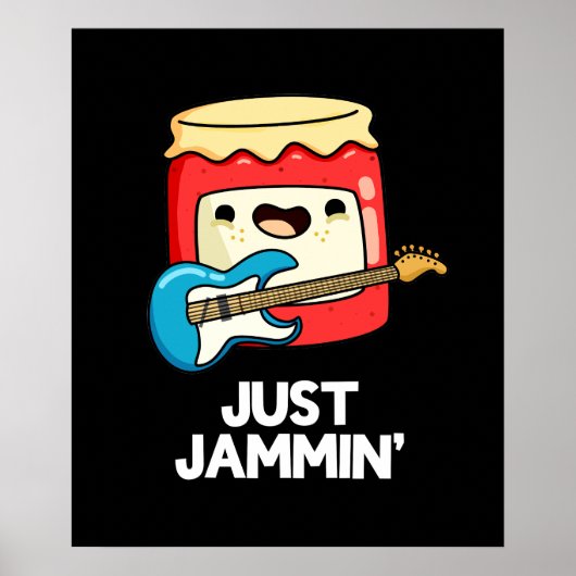 Poster Juste Jammin Funny Rocker Jam Pun Dark BG (Devant)
