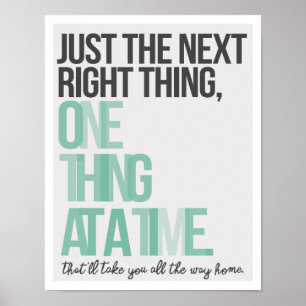 Poster Juste la prochaine chose droite 11"x14" Art Print