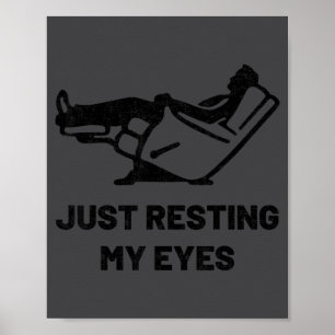 Poster Juste me reposer les yeux Drôle de fauteuil inclin