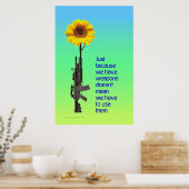 Poster Juste Parce Que Nous Avons Des Armes... (Cuisine)