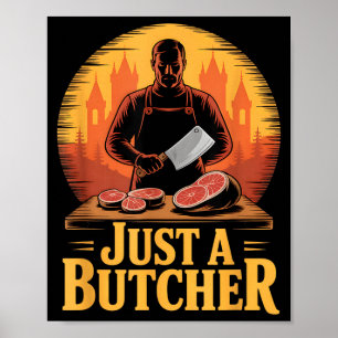 Poster Juste un boucher drôle sarcasme rétro vintage Just