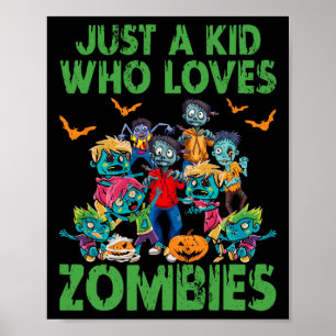 Poster Juste un enfant qui aime Zombies Halloween Zombie