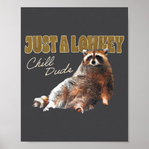 Poster Juste un type discret et cool, joli raton laveur m