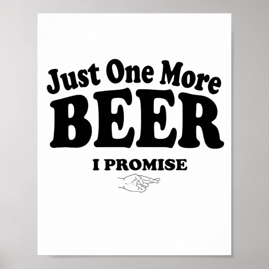 Poster Juste Une Bière De Plus Je Promets (Devant)