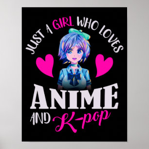 Poster Juste une fille qui aime Anime et K-Pop