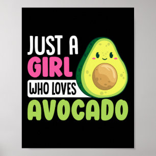 Poster Juste une fille qui aime Avocado Drôle Nourriture 