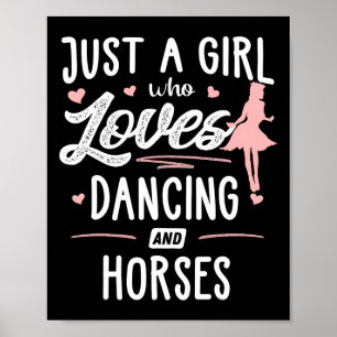 Poster Juste Une Fille Qui Aime Danser Et Chevaux Cadeau
