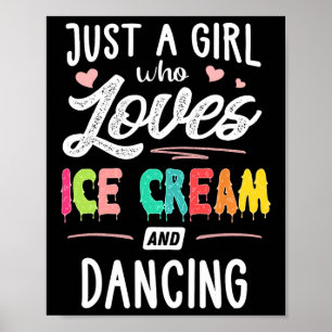 Poster Juste Une Fille Qui Aime La Crème De Glace Et Dans
