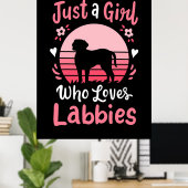 Poster Juste une fille qui aime Labrador Retriever (Bureau à domicile)