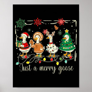 Poster Juste une oie joyeuse drôle d'oie sainte Noël