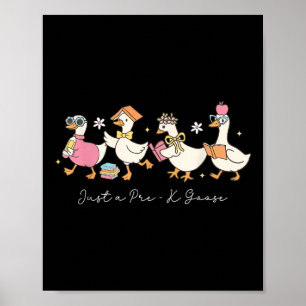 Poster Juste Une Oie Pré-k De Retour À L'École Enseignant