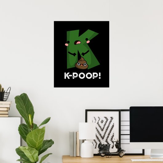 Poster K-poop Funny K-pop Poo Pun Dark BG (Bureau à domicile)