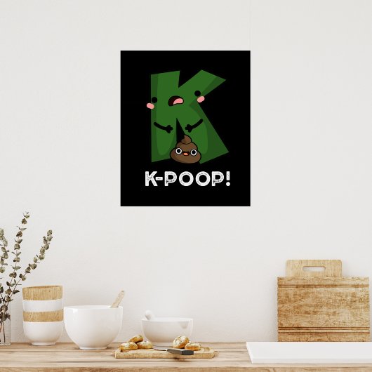 Poster K-poop Funny K-pop Poo Pun Dark BG (Cuisine)