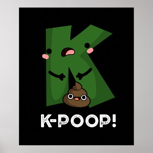 Poster K-poop Funny K-pop Poo Pun Dark BG (Devant)