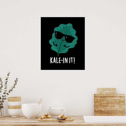 Poster Kale-in It Funny Veggie Kale Pun Dark BG (Cuisine)