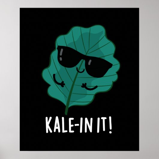 Poster Kale-in It Funny Veggie Kale Pun Dark BG (Devant)