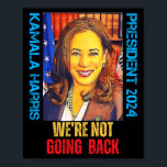 Poster Kamala Harris Pop Art Président 2024 Nous ne somme<br><div class="desc">Kamala Harris Pop Art Président 2024 Nous ne rentrons pas</div>