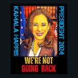 Poster Kamala Harris Pop Art Président 2024 Nous ne somme<br><div class="desc">Kamala Harris Pop Art Président 2024 Nous ne rentrons pas</div>