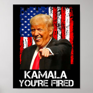 Poster Kamala Vous êtes Viré Drôle Président Trump Rieur