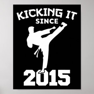 Poster Karate Martial Arts Kicking It Depuis 2015 Funny K