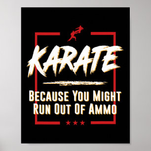 Poster Karate Parce Que Vous Pourriez Devenir À Court De 