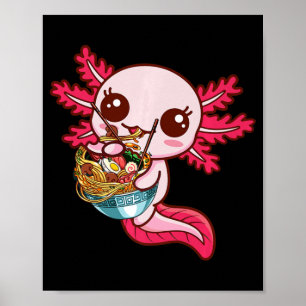 Poster Kawaii Axolotl Eat Ramen Japanese Anime Noodles Ki