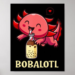 Poster Kawaii Bobalotl Axolotl Boba Tea Bube Lait Anime
