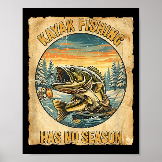Poster Kayak Fishing Has No Season Funny Winter Fishing  (Devant)