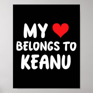 Poster Keanu - Mon Coeur Appartient À Keanu - Amour