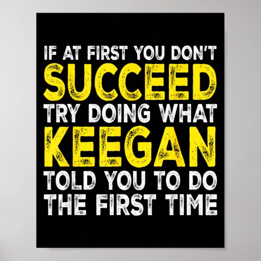 Poster Keegan - If At First You Dont Succeed Try Doing Wh (Devant)