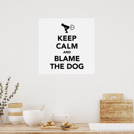Poster Keep Calm and Blame The Dog (Cuisine)