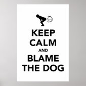 Poster Keep Calm and Blame The Dog (Devant)