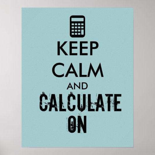 Poster Keep Calm and Calculate On Calculator Custom (Devant)