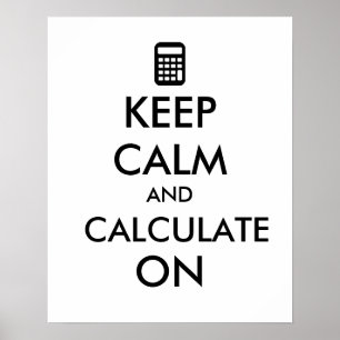 Poster Keep Calm and Calculate On Calculator Custom