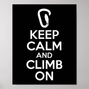 Poster Keep Calm And Climb On Cute Fun Rock Climbing