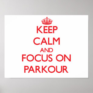 Poster Keep calm and focus on Parkour