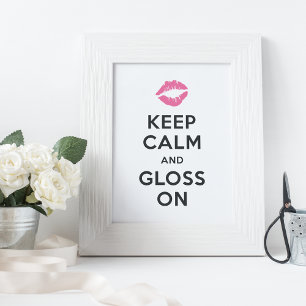 Poster Keep Calm and Gloss On