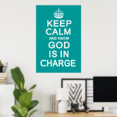 Poster Keep Calm and know God is in Charge (Bureau à domicile)