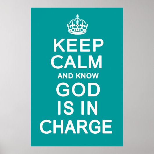 Poster Keep Calm and know God is in Charge (Devant)