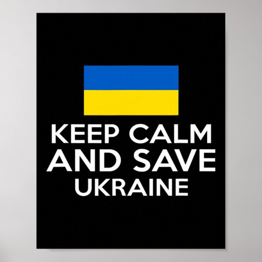 Poster Keep Calm And Save Ukraine Support Ukrainian Peace (Devant)