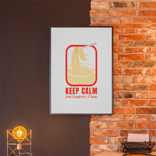 Poster keep calm and spaghetti clamp