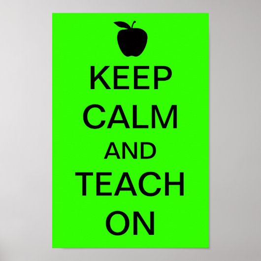 Poster Keep Calm and TEACH On (Devant)