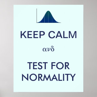 Poster KEEP CALM and Test for Normality Statistics