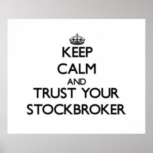 Poster Keep Calm and Trust Your Stockbroker