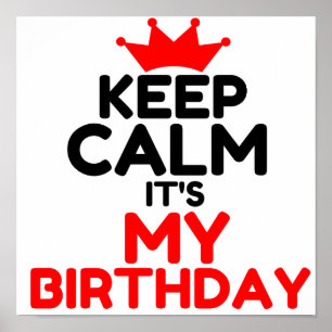 POSTER KEEP CALM IT'S MY BIRTHDAY