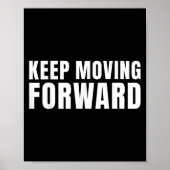 Poster Keep Moving Forward (Devant)