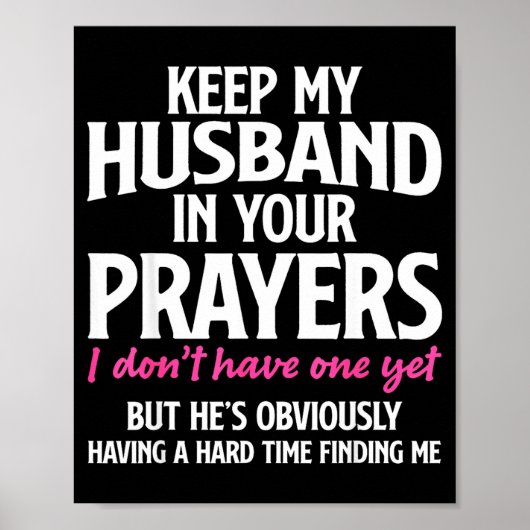 Poster Keep My Husband In Your Prayers Funny Saying Quote (Devant)