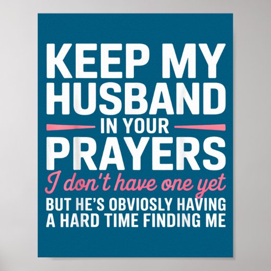 Poster Keep My Husband In Your Prayers Funny Saying Quote (Devant)