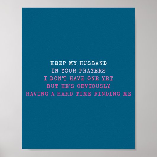 Poster Keep My Husband In Your Prayers Funny Saying Quote (Devant)