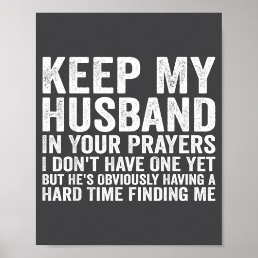 Poster Keep My Husband In Your Prayers Funny Saying Quote (Devant)